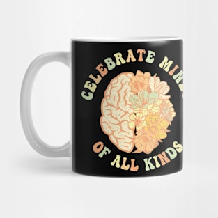 Celebrate Minds Of All Kinds Neurodiversity Autism Mug
